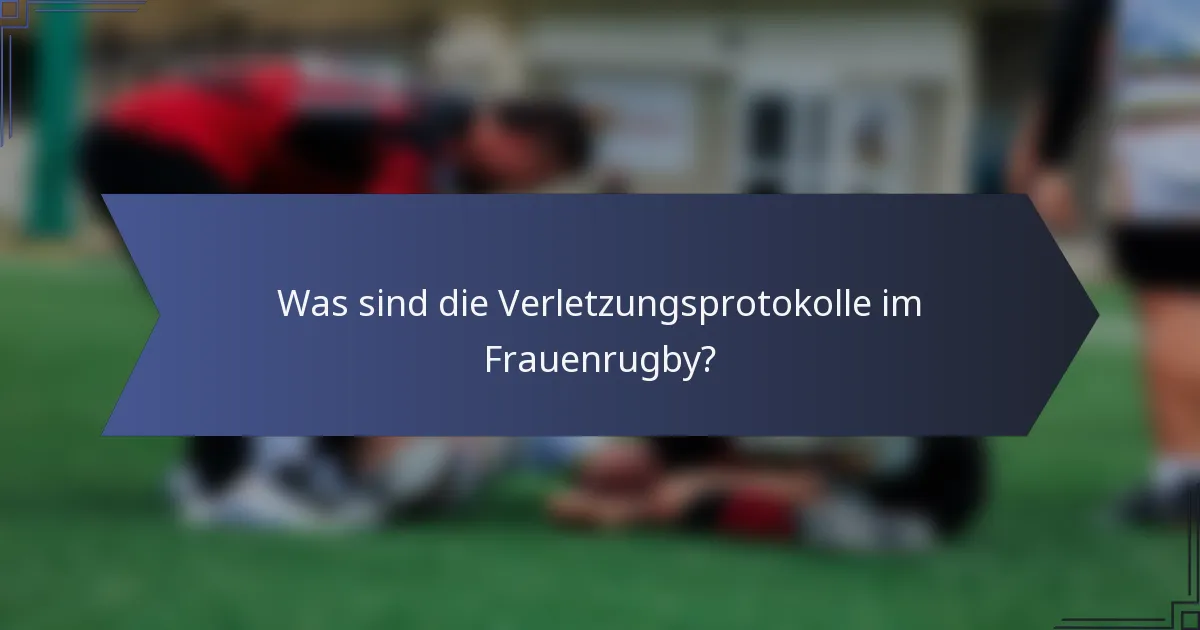 Was sind die Verletzungsprotokolle im Frauenrugby?